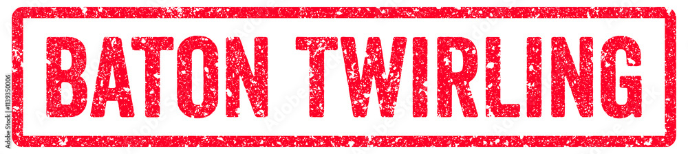 Baton Twirling Stamp Transparent Seal, Red Grunge Baton Twirling Word Rubber Stamp Seal. Baton twirling classes, Cyndi's Studio Ironton, Ohio, Ashland Ky, Huntington, WV.